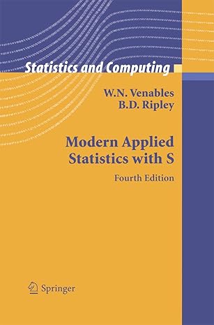 modern applied statistics with s 4th edition w n venables ,b d ripley 0387954570, 978-0387954578