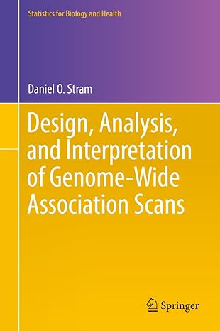 design analysis and interpretation of genome wide association scans 2014th edition daniel o stram b00q6k3082,