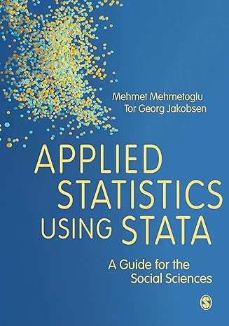 applied statistics using stata a guide for the social sciences 1st edition mehmet mehmetoglu ,tor georg