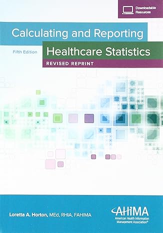 calculating and reporting healthcare statistics 5r edition loretta a horton 1584265957, 978-1584265955