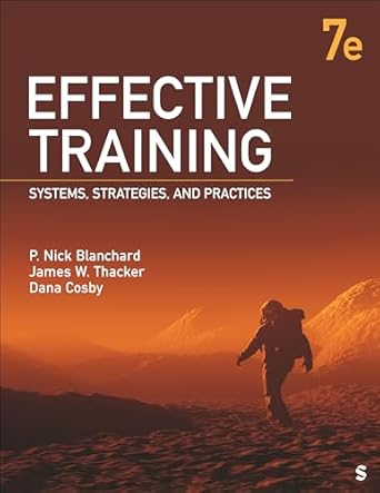 effective training systems strategies and practices 7th edition p nick blanchard ,james w thacker ,dana m