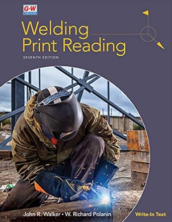 welding print reading 7th edition john r walker ,w richard polanin 1635636817, 978-1635636819