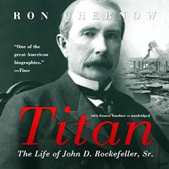 titan the life of john d rockefeller sr unabridged edition ron chernow ,professor grover gardner 1470882167,