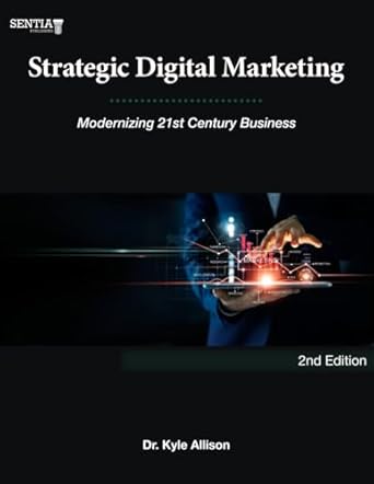 strategic digital marketing modernizing 21st century business 1st edition dr kyle allison dba b0cqvpd5c1,