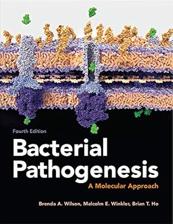 bacterial pathogenesis a molecular approach 1st edition brenda a wilson ,malcolm winkler ,brian t ho