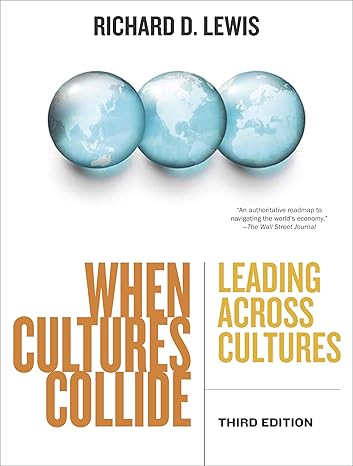 when cultures collide leading across cultures 3rd edition richard d lewis 1904838022, 978-1904838029