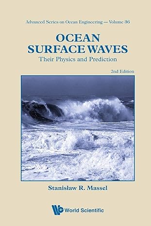 ocean surface waves their physics and prediction 2nd revised edition stanislaw ryszard massel 9814460117,