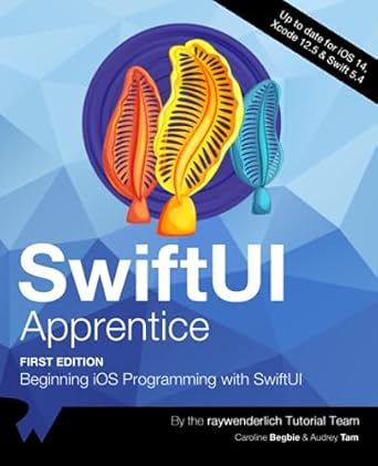 swiftui apprentice beginning ios programming with swiftui 1st edition raywenderlich tutorial team ,audrey tam