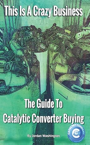 the guide to catalytic converter buying this is a crazy business 1st edition jordan washington b094sxtjv1,