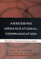 assessing organizational communication strategic communication audits 1st edition cal w downs b006pgh8qc