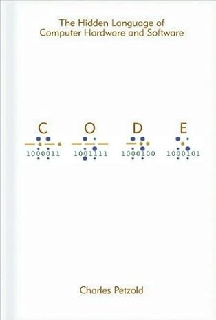 code the hidden language of computer hardware and software 2nd printing edition charles petzold 0735611319