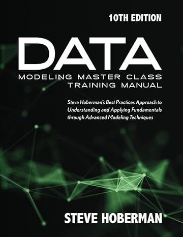 data modeling master class training manual steve hobermans best practices approach to understanding and