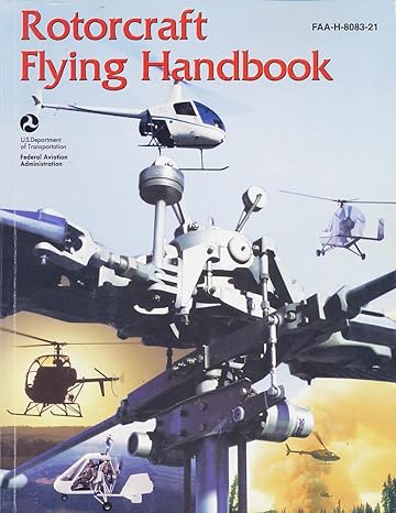 rotorcraft flying handbook 1st edition federal aviation administration 1560274042, 978-1560274049