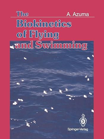 the biokinetics of flying and swimming 1st edition akira azuma 4431682120, 978-4431682127