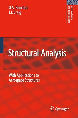 structural analysis with applications to aerospace structures 1st edition o a bauchau ,j i craig 9401777063,