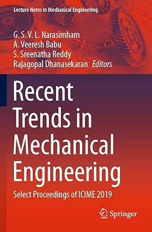 recent trends in mechanical engineering select proceedings of icime 2019 1st edition g s v l narasimham ,a