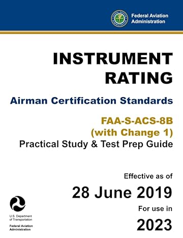 instrument rating airman certification standards faa s acs 8b 1st edition u s department of transportation