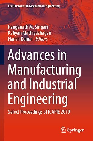 advances in manufacturing and industrial engineering select proceedings of icapie 2019 1st edition ranganath