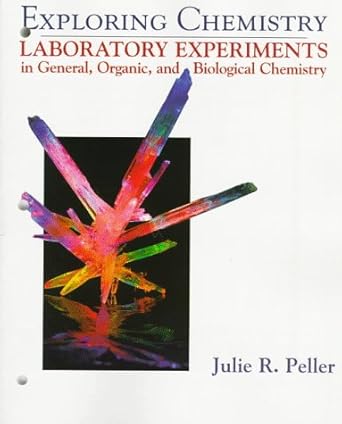 exploring chemistry laboratory experiments in general organic and biological chemistry 1st edition julie r