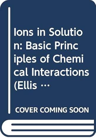 ions in solution basic principles of chemical interactions 1st edition john burgess 0470210591, 978-0470210598