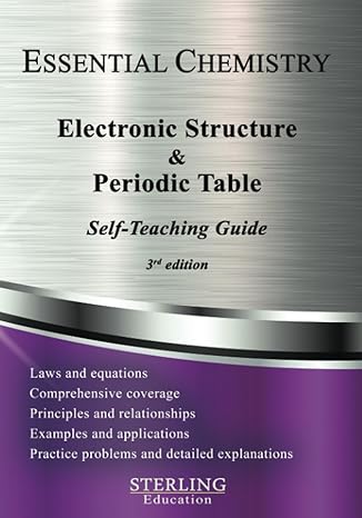 electronic structure and the periodic table essential chemistry self teaching guide 1st edition sterling