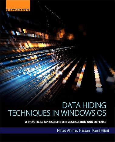 data hiding techniques in windows os a practical approach to investigation and defense 1st edition nihad