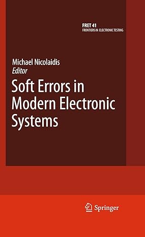 soft errors in modern electronic systems 2011th edition michael nicolaidis 1461426898, 978-1461426899