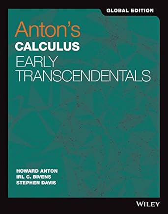 antons calculus early transcendentals 1st global edition howard anton 1119248906, 978-1119248903