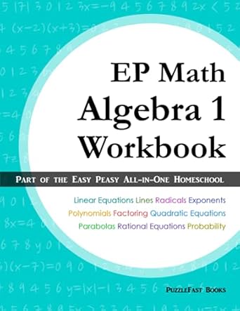 ep math algebra 1 workbook part of the easy peasy all in one homeschool linear equations lines radicals