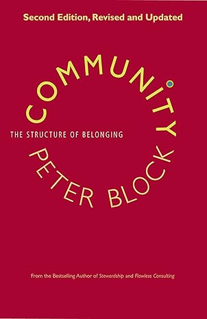 community the structure of belonging updated edition peter block 1523095563, 978-1523095568