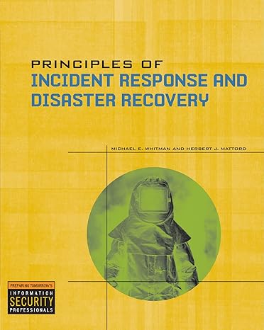 principles of incident response and disaster recovery 1st edition michael e. whitman ,herbert j. mattord