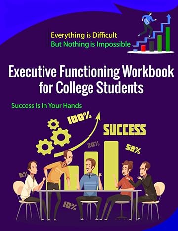 executive functioning workbook for college students 1st edition shawon ahmed 979-8859464289