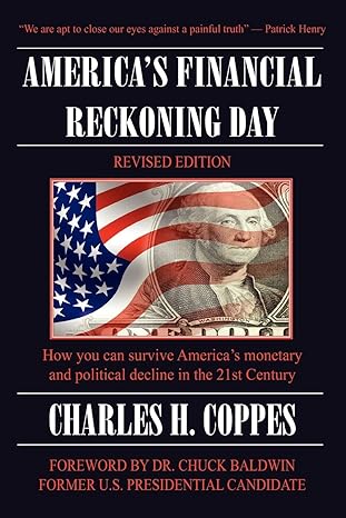 america s financial reckoning day how you can survive america s monetary and political decline in the 21st