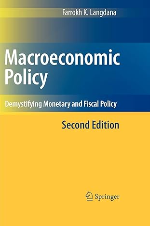 macroeconomic policy demystifying monetary and fiscal policy 2nd edition farrokh langdana 1441945962,