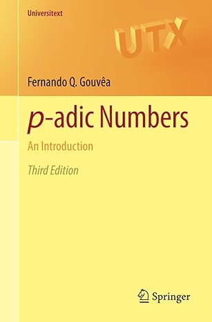 p adic numbers an introduction 3rd edition fernando q. gouvea 3030472949, 978-3030472948