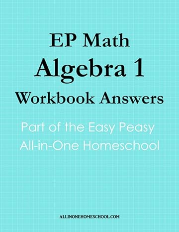 ep math algebra 1 workbook answers part of the easy peasy all in one homeschool 1st edition puzzlefast ,lee