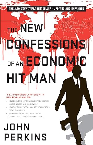 the new confessions of an economic hit man 2nd edition john perkins 1626566747, 978-1626566743