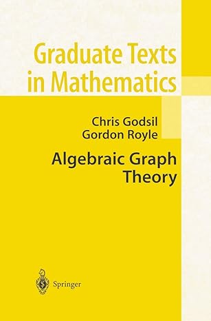 algebraic graph theory 2001st edition chris godsil ,gordon f. royle 0387952209, 978-0387952208