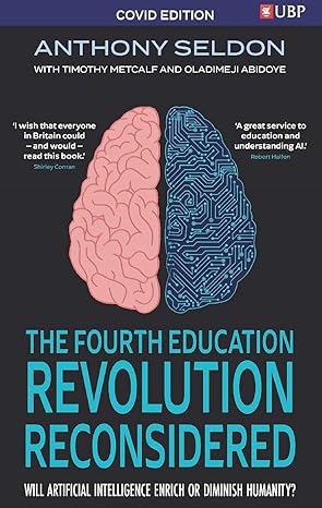 the  education revolution will artificial intelligence liberate or infantilise humanity 2nd edition anthony