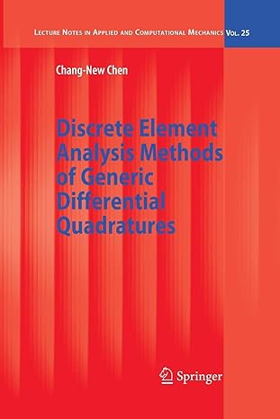 discrete element analysis methods of generic differential quadratures 2006 edition chang-new chen 364243021x,