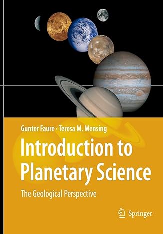 introduction to planetary science the geological perspective 1st edition gunter faure ,teresa m. mensing