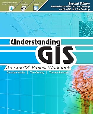 understanding gis an arcgis project workbook 2nd edition david smith ,nathan strout ,christian harder ,steven