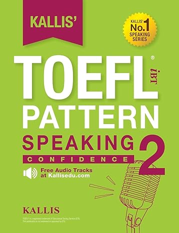 kallis toefl ibt pattern speaking 2 confidence 2nd edition kallis 0991165756, 978-0991165759