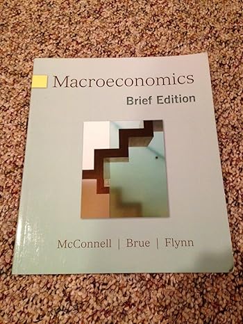 macroeconomics brief edition 1st edition campbell mcconnell ,stanley brue ,sean flynn 0077230973,