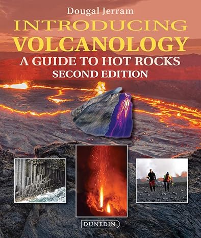 introducing volcanology a guide to hot rocks 2nd edition dougal jerram 1780460902, 978-1780460901