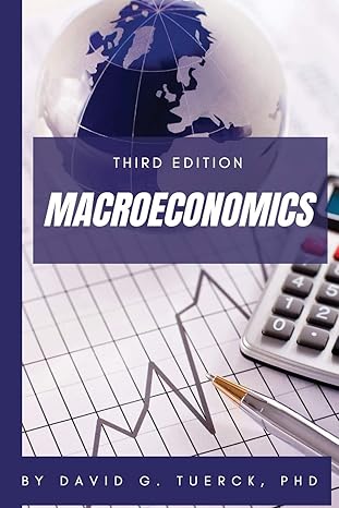 macroeconomics 1st edition david g. tuerck 1953349242, 978-1953349248