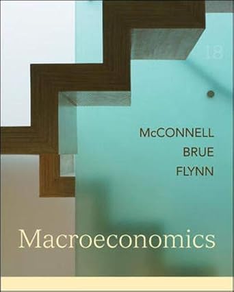 macroeconomics 18th edition campbell mcconnell ,stanley brue ,sean flynn 0073365947, 978-0073365947