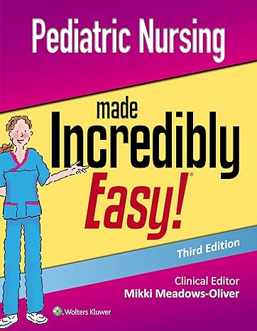 pediatric nursing made incredibly easy 3rd edition mikki meadows-oliver phd rn pnp-bc 1975124839,