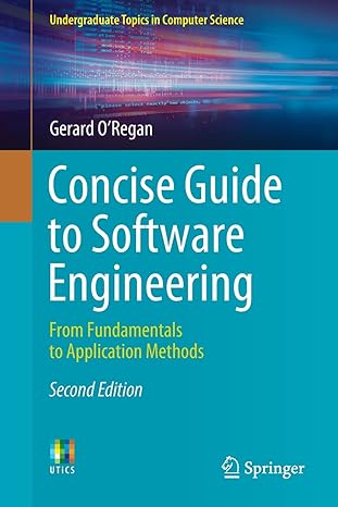 concise guide to software engineering from fundamentals to application methods 2nd edition gerard oregan