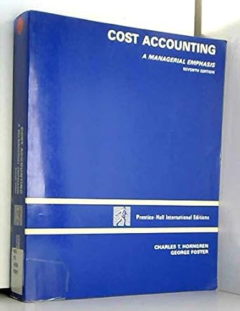 cost accounting a managerial emphasis new edition charles t. horngren 0131799460, 978-0131799462